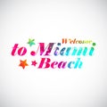 Welcome to Miami bright print.