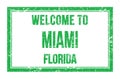 WELCOME TO MIAMI - FLORIDA, words written on green rectangle stamp Royalty Free Stock Photo