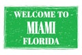 WELCOME TO MIAMI - FLORIDA, words written on green stamp Royalty Free Stock Photo