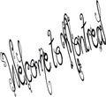 Welcome to montreal text sign illustration