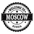 WELCOME TO MOSCOW - RUSSIA, words written on black stamp