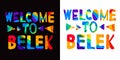 Welcome to Belek - ÃÂolorful bright inscription. Set 2 in 1