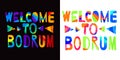 Welcome to Bodrum - ÃÂolorful bright inscription. Set 2 in 1