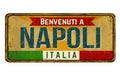 Welcome to Naples in italian language,vintage rusty metal sign