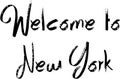 Welcome to New York Text Sign