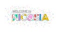 Welcome to Nicosia. Vector lettering for greetings, postcards, posters, posters and banners