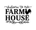 Welcome to our farmhouse design isolated on white background with rooster and floral elements Royalty Free Stock Photo