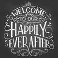 Welcome to our happily ever after sign Royalty Free Stock Photo