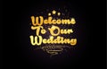 welcome to our wedding star golden color word text logo icon Royalty Free Stock Photo