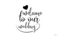 welcome to our wedding typography text with love heart
