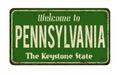 Welcome to Pennsylvania vintage rusty metal sign Royalty Free Stock Photo