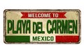 Welcome to Playa del Carmen vintage rusty metal sign