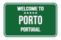 WELCOME TO PORTO - PORTUGAL, words written on green street sign stamp