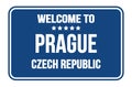 WELCOME TO PRAGUE - CZECH REPUBLIC, words written on blue street sign stamp Royalty Free Stock Photo