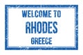 WELCOME TO RHODES - GREECE, words written on greek blue rectangle stamp
