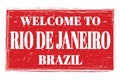 WELCOME TO RIO DE JANEIRO - BRAZIL, words written on red stamp