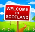 Welcome To Scotland Indicates Landscape Environment And Picturesque