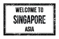 WELCOME TO SINGAPORE - ASIA, words written on black rectangle stamp
