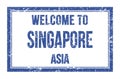 WELCOME TO SINGAPORE - ASIA, words written on blue rectangle stamp