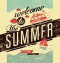 Welcome to the summer. Typographic retro grunge poster. Vector illustration.