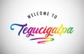 Welcome to Tegucigalpa poster