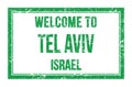 WELCOME TO TEL AVIV - ISRAEL, words written on green rectangle stamp