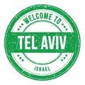 WELCOME TO TEL AVIV - ISRAEL, words written on green stamp