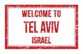 WELCOME TO TEL AVIV - ISRAEL, words written on red rectangle stamp