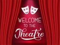 Welcome to the theatre calligraphy hand lettering. Realistic stage with red drapery curtain and spotlight. Easy to edit vector