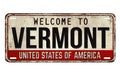 Welcome to Vermont vintage rusty metal plate Royalty Free Stock Photo