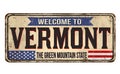 Welcome to Vermont vintage rusty metal sign Royalty Free Stock Photo