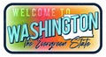 Welcome to Washington vintage rusty metal sign vector illustration. Vector state map in grunge style with Typography hand drawn