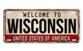 Welcome to Wisconsin vintage rusty metal plate