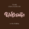 Welcome Vector Lettering Illustration to celebrate world chocolate day