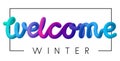 Welcome winter colorful spectrum inscription on white background