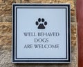 Well Behaved Dogs Are Welcome