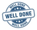 well done stamp. well done round grunge sign. Royalty Free Stock Photo