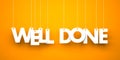 Well done. White word on orange background Royalty Free Stock Photo