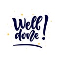 Well done Word with stars. Hand calligraphy lettering. As logo, icon, tag, label expression, sticker.