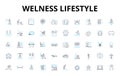 Welness lifestyle linear icons set. Mindfulness, Fitness, Nutrition, Meditation, Self-care, Yoga, Healthy vector symbols