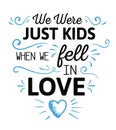 We were just kids when we fell in love Royalty Free Stock Photo