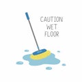 Wet mop in puddle. Caution wet floor. Vector illustration.