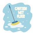 Wet mop in puddle. Caution wet floor. Vector illustration.