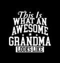 This Is What An Awesome Grandma Looks Like Mothers Day Mommy Lover Gift