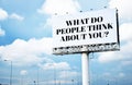 What do people think about you? text message on signboard with blue sky Royalty Free Stock Photo