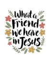 What a Friend We Have in Jesus Royalty Free Stock Photo