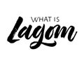 What is lagom lettering. It is a Swedish word meaning just the r