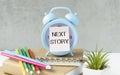 What Next Your Story Concept, text Next Story Royalty Free Stock Photo