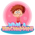 What a nincompoop word text with cartoon character Royalty Free Stock Photo