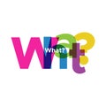 What? question letter full color background